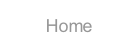 Home.